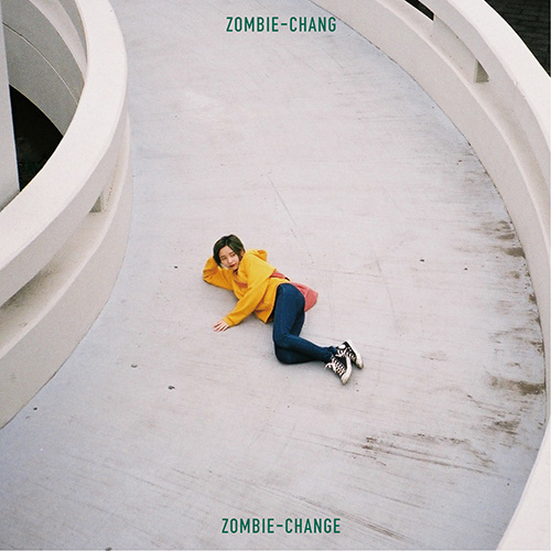 ZOMBIE-CHANG「ZOMBIE-CHANGE」