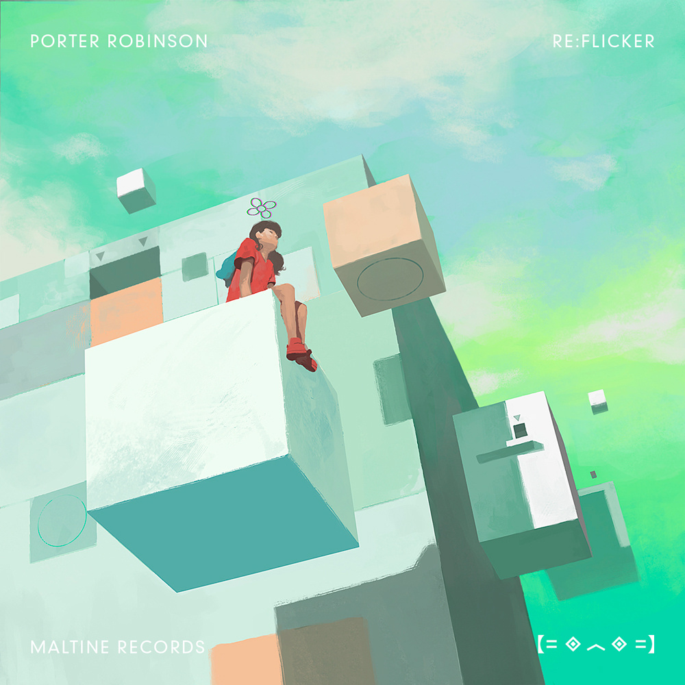 Porter Robinson『Re:Flicker』